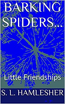 Barking Spiders... Little Friendships